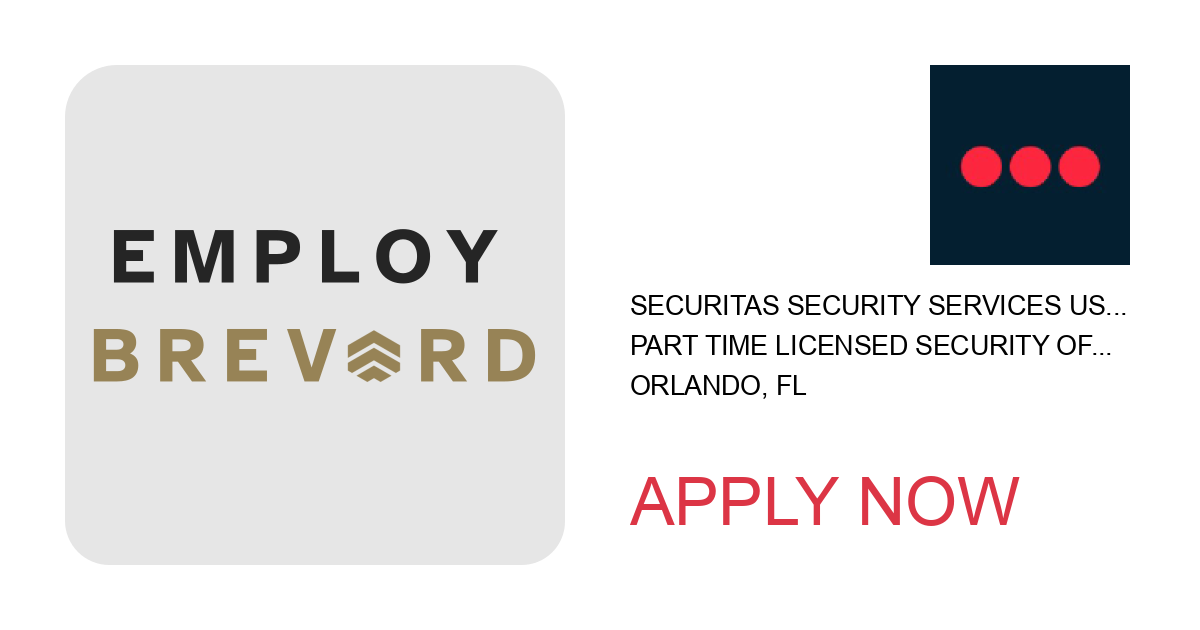 Apply to Part time Licensed Security Officer position with Securitas Security Services USA, Inc. in Orlando, FL