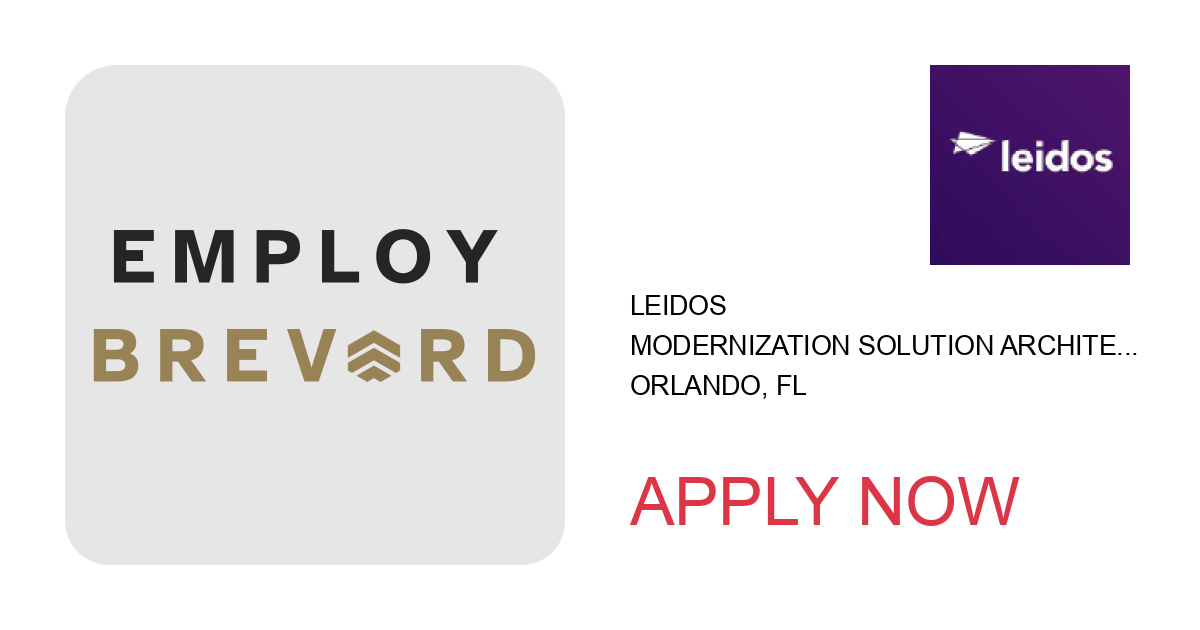 Apply to Modernization Solution Architect position with Leidos in Orlando, FL