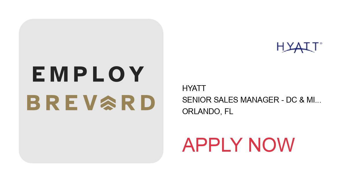 Apply to Senior Sales Manager - DC & Mid Atlantic Market position with Hyatt in Orlando, FL