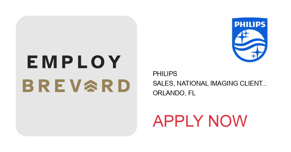 Apply to Sales, National Imaging Client Executive, Imaging (East- US) position with Philips in Orlando, FL