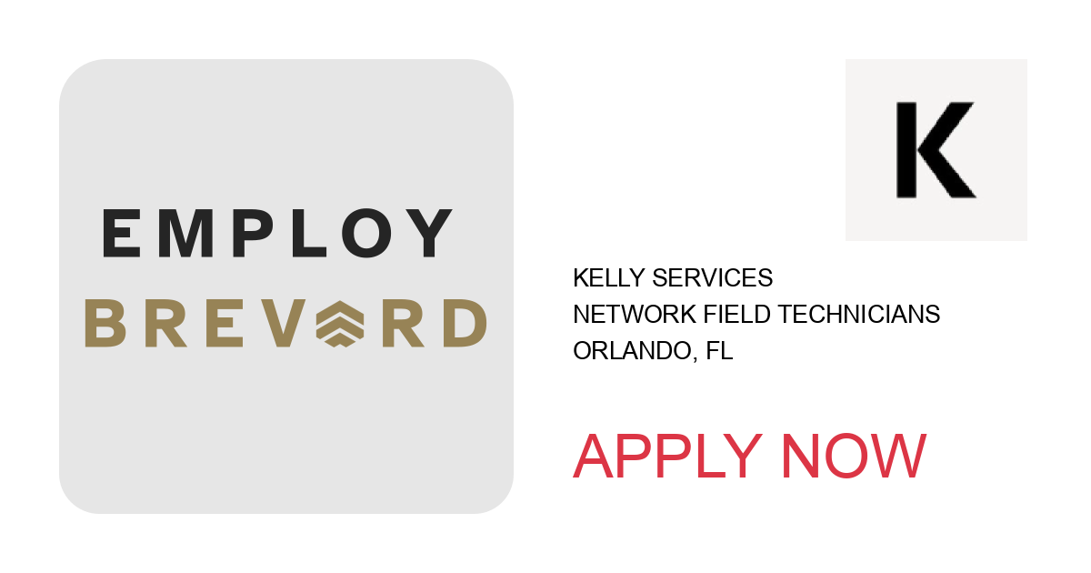 Apply to Network Field Technicians position with Kelly Services in Orlando, FL