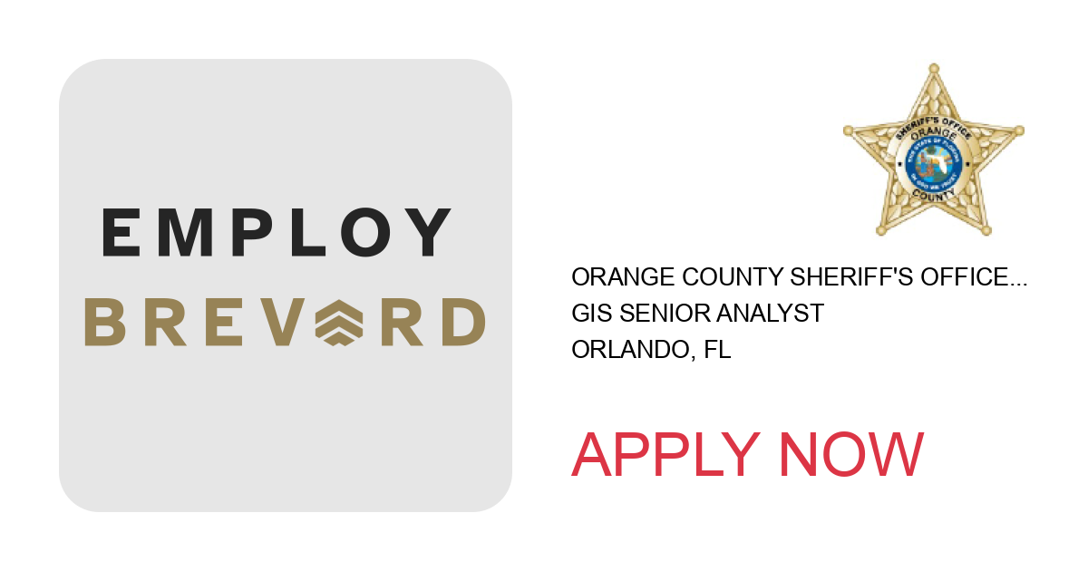 Apply to GIS Senior Analyst position with Orange County Sheriff's Office, Orlando, Florida in Orlando, FL