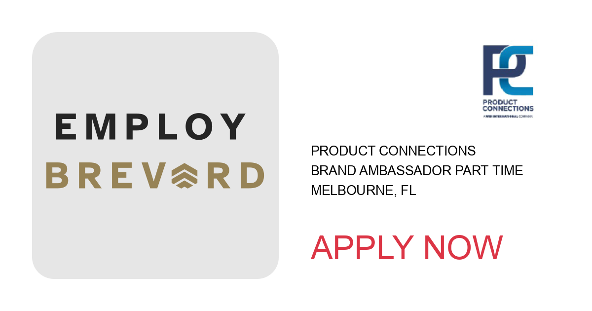 Apply to Brand Ambassador Part Time position with Product Connections in Melbourne, FL