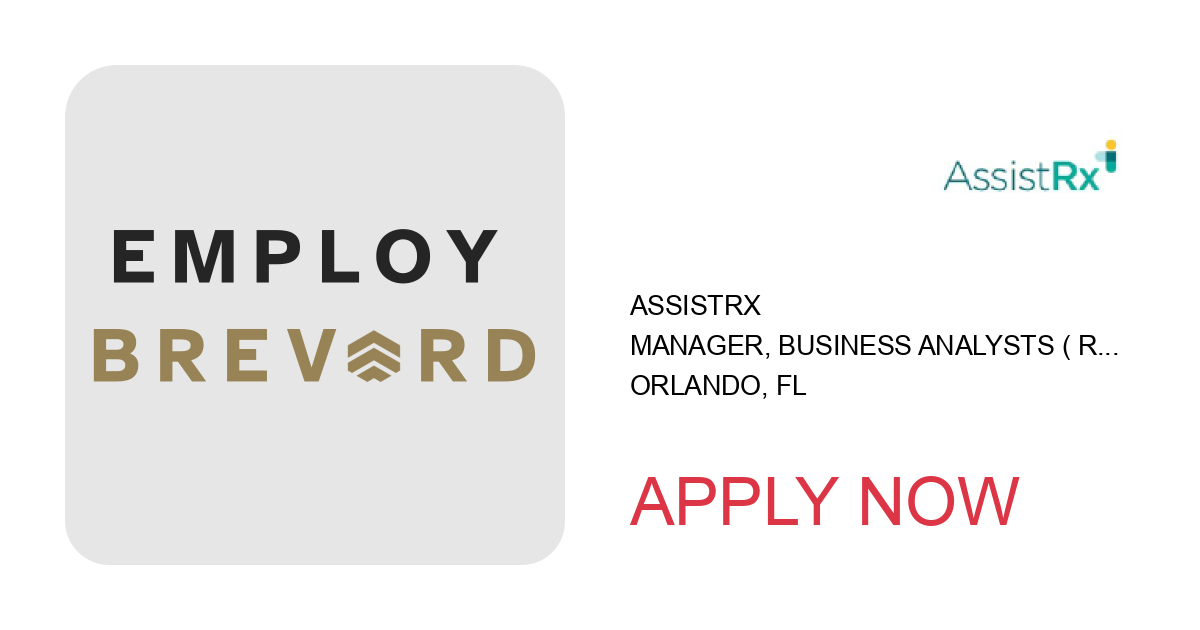 Apply to Manager, Business Analysts ( Remote ) position with AssistRx in Orlando, FL