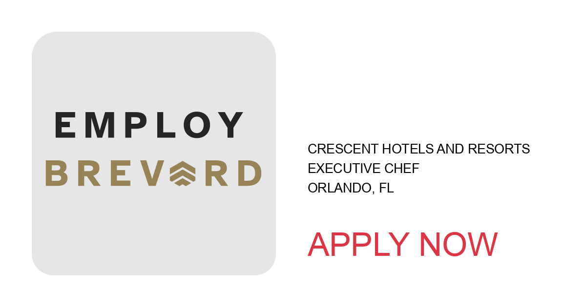 Apply to Executive Chef position with Crescent Hotels and Resorts in Orlando, FL