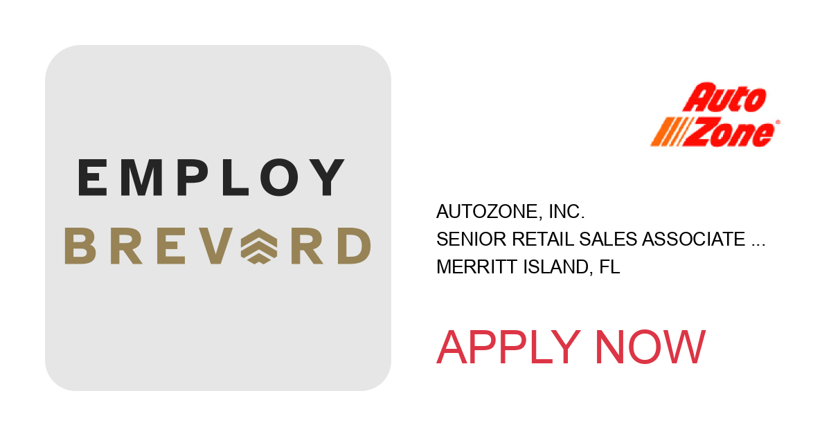 Apply to Senior Retail Sales Associate (Full-Time) position with AutoZone, Inc. in Merritt Island, FL