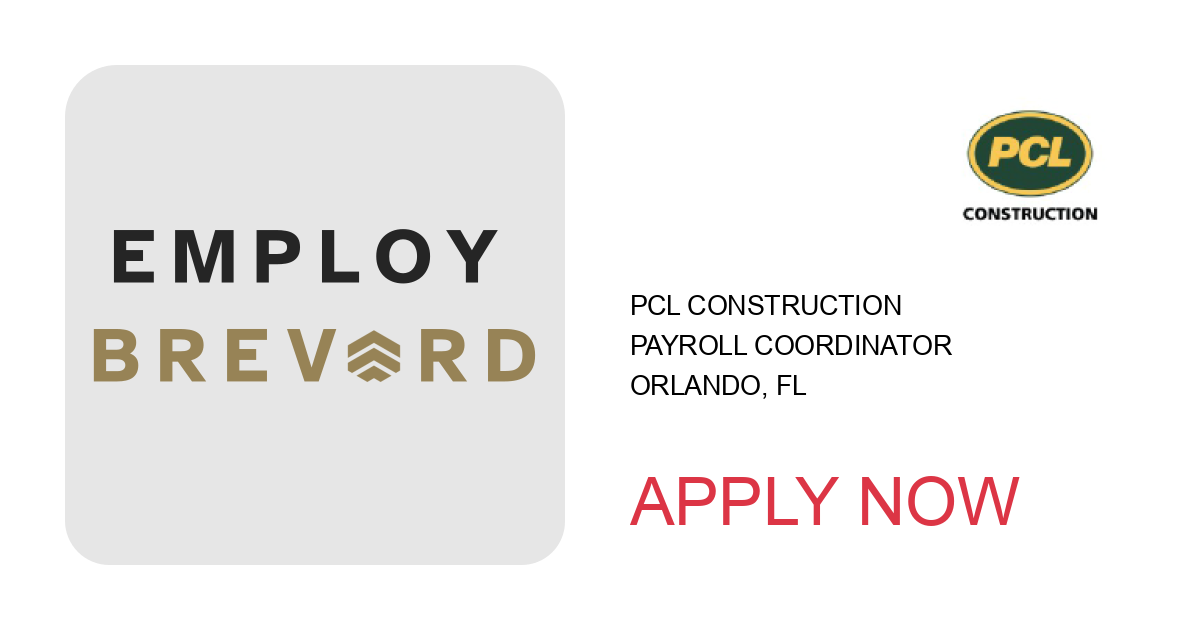 Apply to Payroll Coordinator position with PCL Construction in Orlando, FL