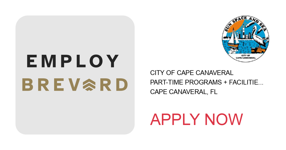 Apply to Part-Time Programs + Facilities Assistant position with CITY OF CAPE CANAVERAL in Cape Canaveral, FL