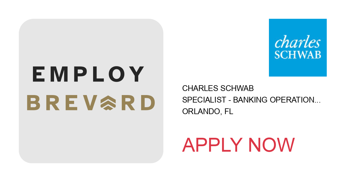 Apply to Specialist - Banking Operations position with Charles Schwab in Orlando, FL