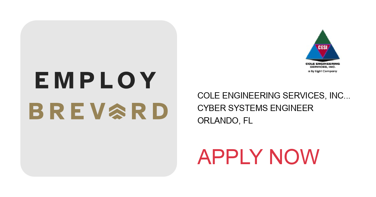 Apply to Cyber Systems Engineer position with Cole Engineering Services, Inc. in Orlando, FL