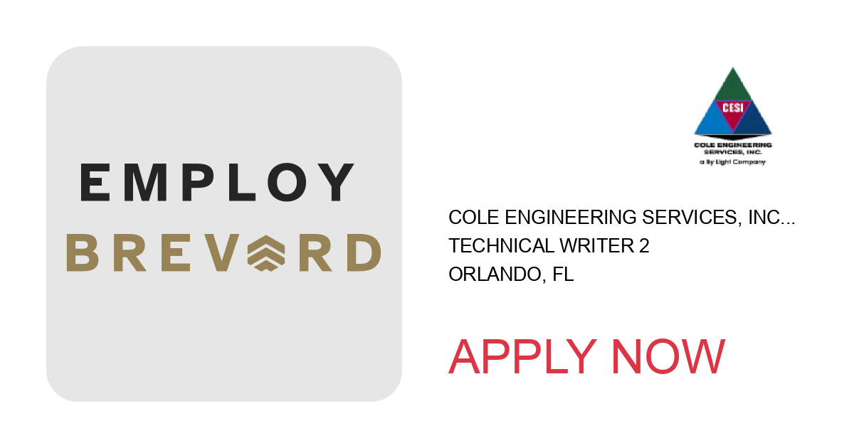 Apply to Technical Writer 2 position with Cole Engineering Services, Inc. in Orlando, FL