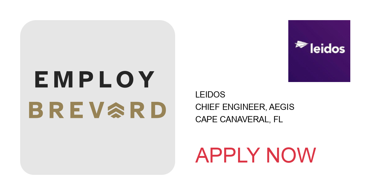 Apply to Chief Engineer, AEGIS position with Leidos in Cape Canaveral, FL