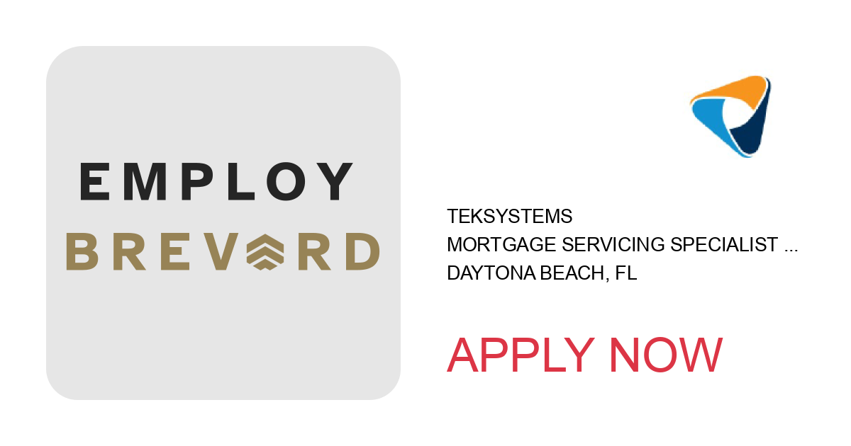 Apply to Mortgage Servicing Specialist (11.4.24) position with TEKsystems in Daytona Beach, FL