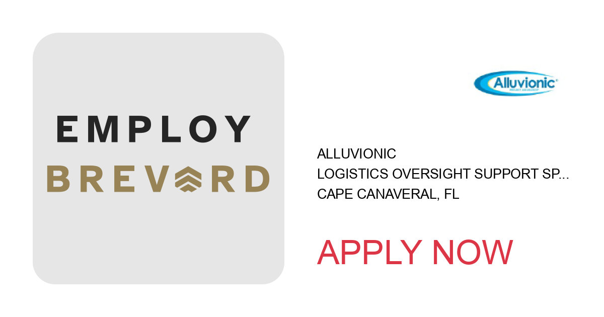 Apply to Logistics Oversight Support Specialist position with Alluvionic in Cape Canaveral, FL