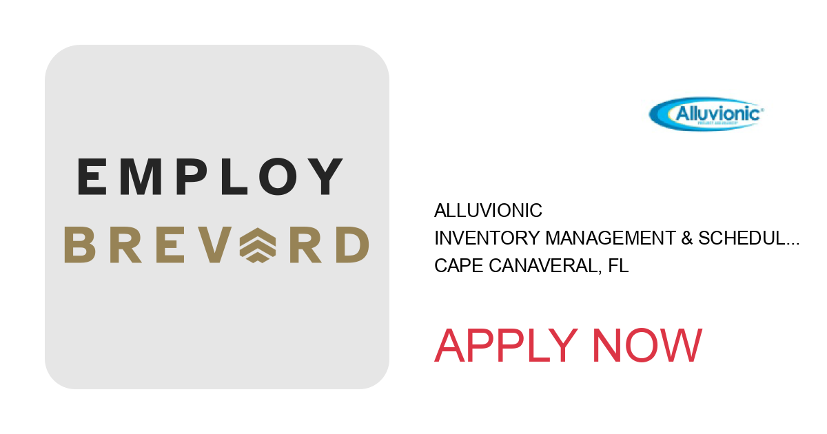 Apply to Inventory Management & Scheduling Specialist position with Alluvionic in Cape Canaveral, FL