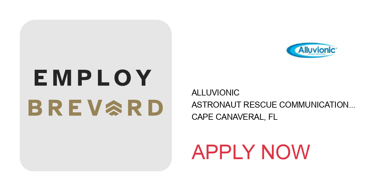 Apply to Astronaut Rescue Communications Operations Specialist position with Alluvionic in Cape Canaveral, FL