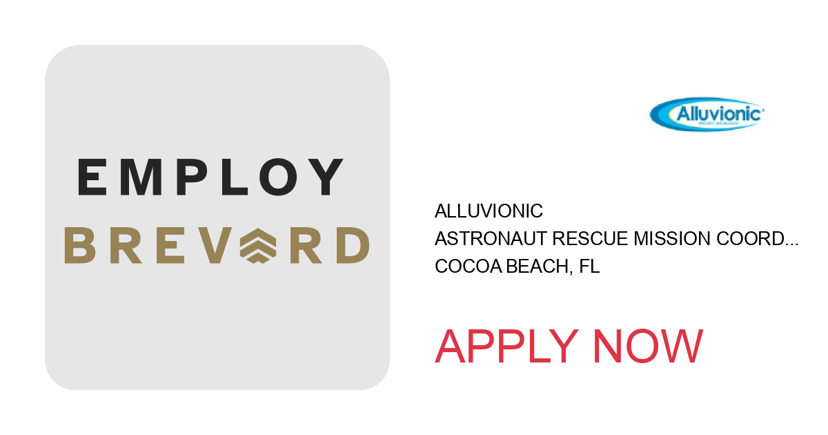 Apply to Astronaut Rescue Mission Coordinator position with Alluvionic in Cocoa Beach, FL