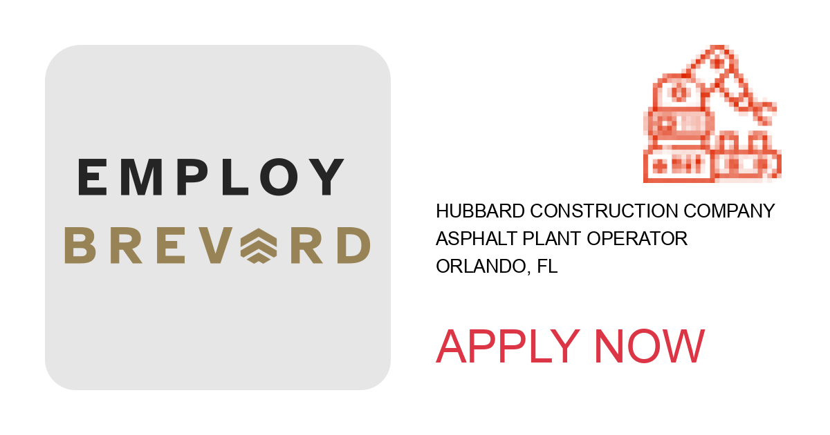 Apply to Asphalt Plant Operator position with Hubbard Construction Company in Orlando, FL