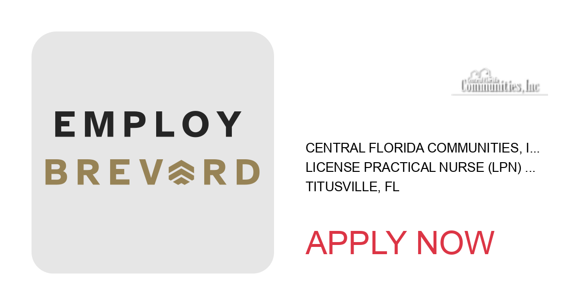 Apply to License Practical Nurse (LPN) - Washington Square position with Central Florida Communities, Inc. in Titusville, FL