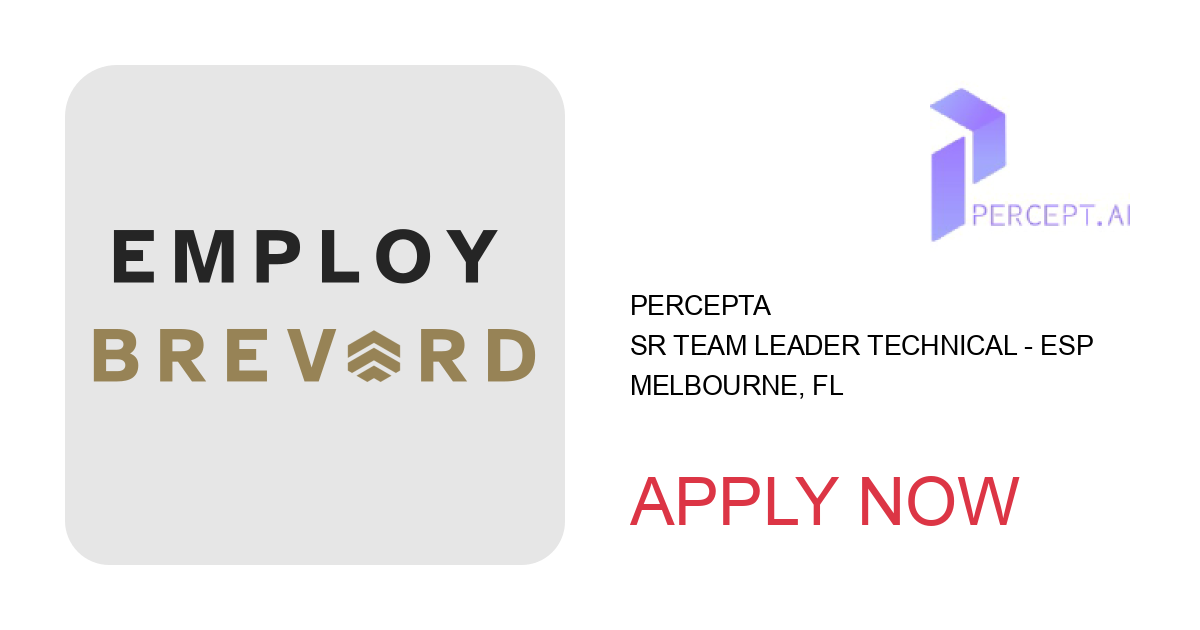 Apply to Sr Team Leader Technical - ESP position with Percepta in Melbourne, FL