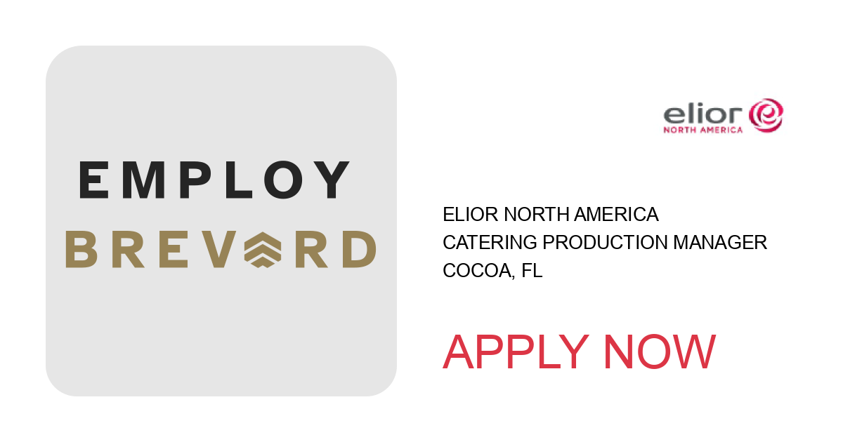 Apply to Catering Production Manager position with Elior North America in Cocoa, FL