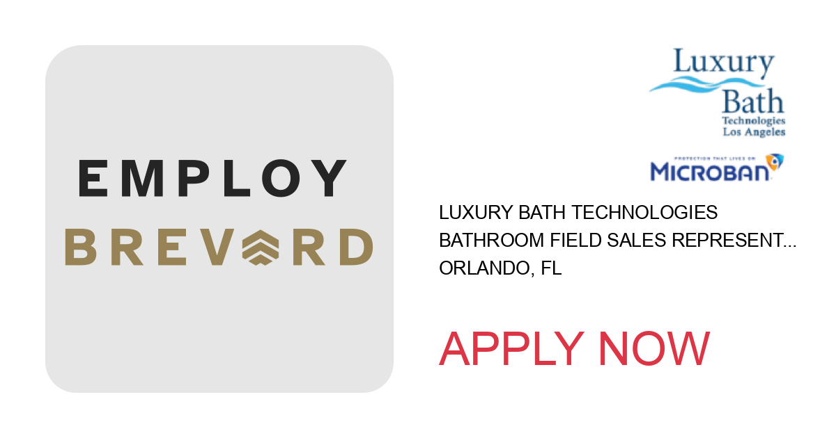 Apply to Bathroom Field Sales Representative position with Luxury Bath Technologies in Orlando, FL