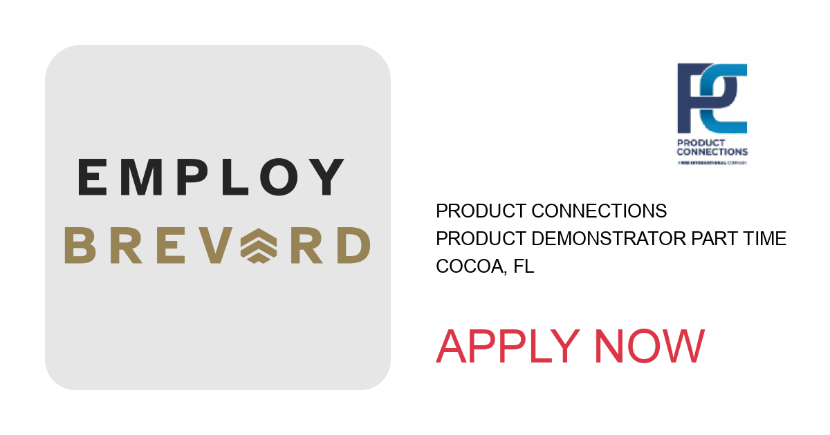 Apply to Product Demonstrator Part Time position with Product Connections in Cocoa, FL