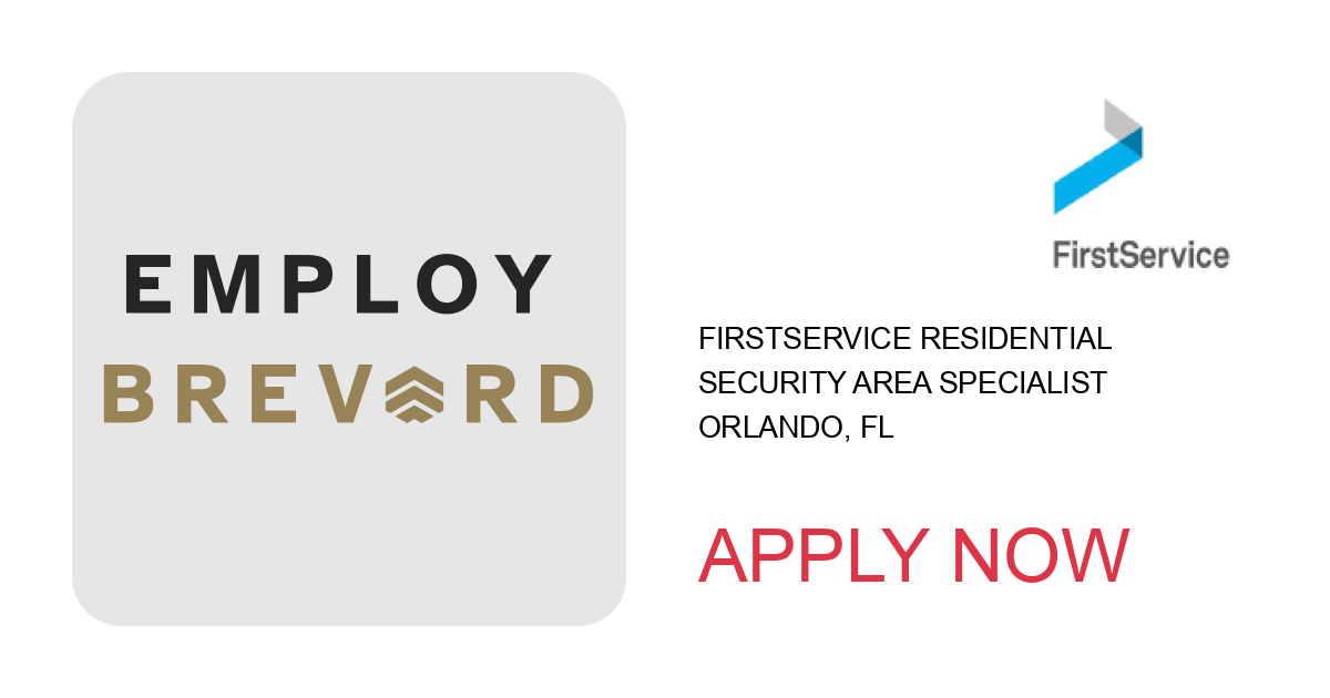 Apply to Security Area Specialist position with FirstService Residential in Orlando, FL