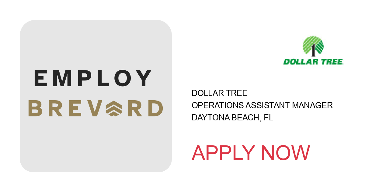 Apply to OPERATIONS ASSISTANT MANAGER position with Dollar Tree in Daytona Beach, FL