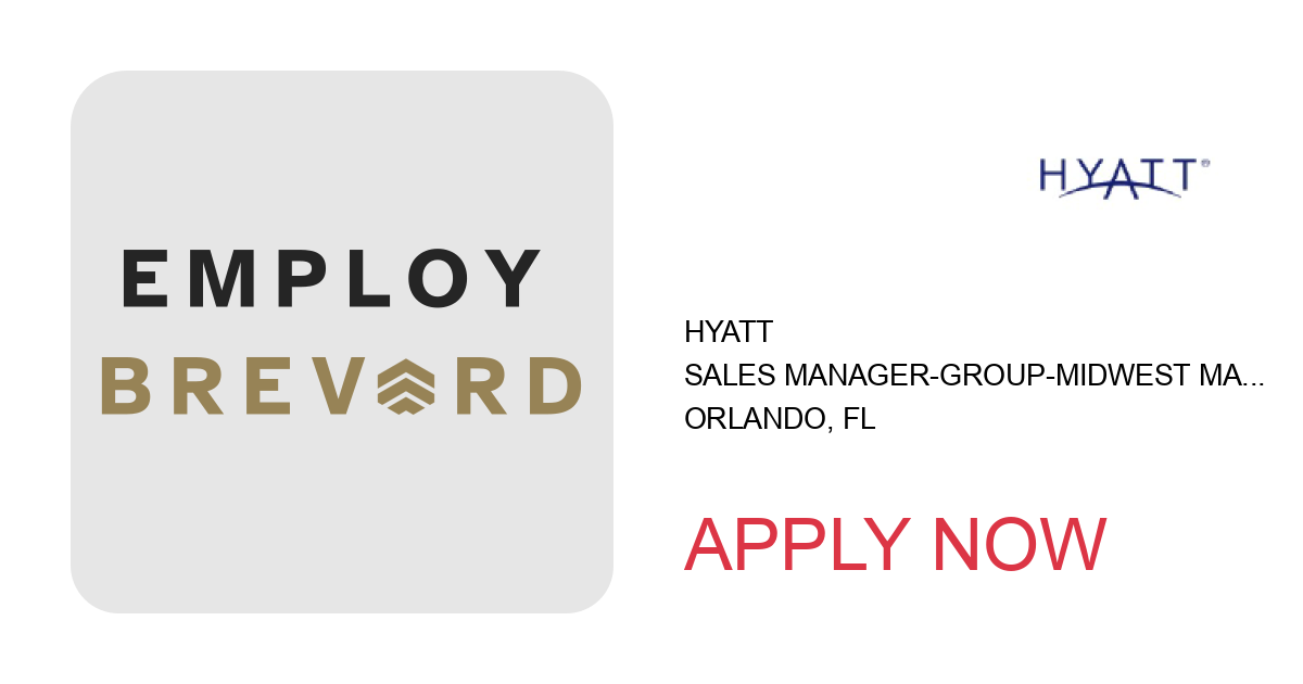 Apply to Sales Manager-Group-Midwest Market-Remote option available position with Hyatt in Orlando, FL