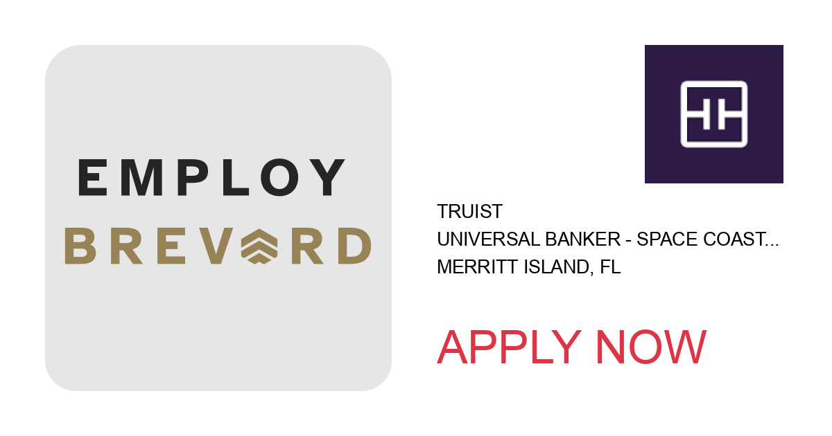 Apply to Universal Banker - Space Coast - Merritt Island position with Truist in Merritt Island, FL