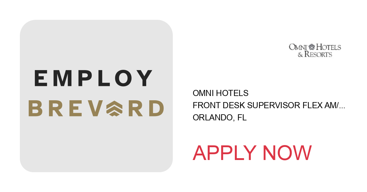 Apply to Front Desk Supervisor Flex AM/PM | Full-Time position with Omni Hotels in Orlando, FL