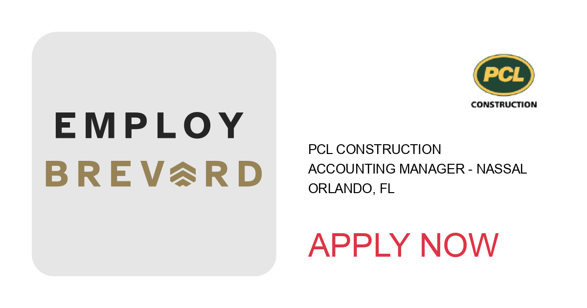 Apply to Accounting Manager - Nassal position with PCL Construction in Orlando, FL