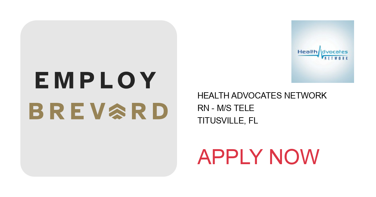 Apply to RN - M/S Tele position with Health Advocates Network in Titusville, FL