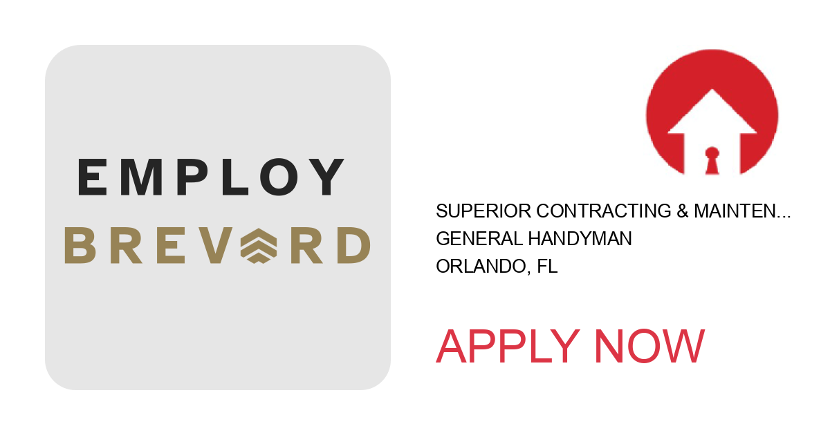 Apply to General Handyman position with Superior Contracting & Maintenance in Orlando, FL