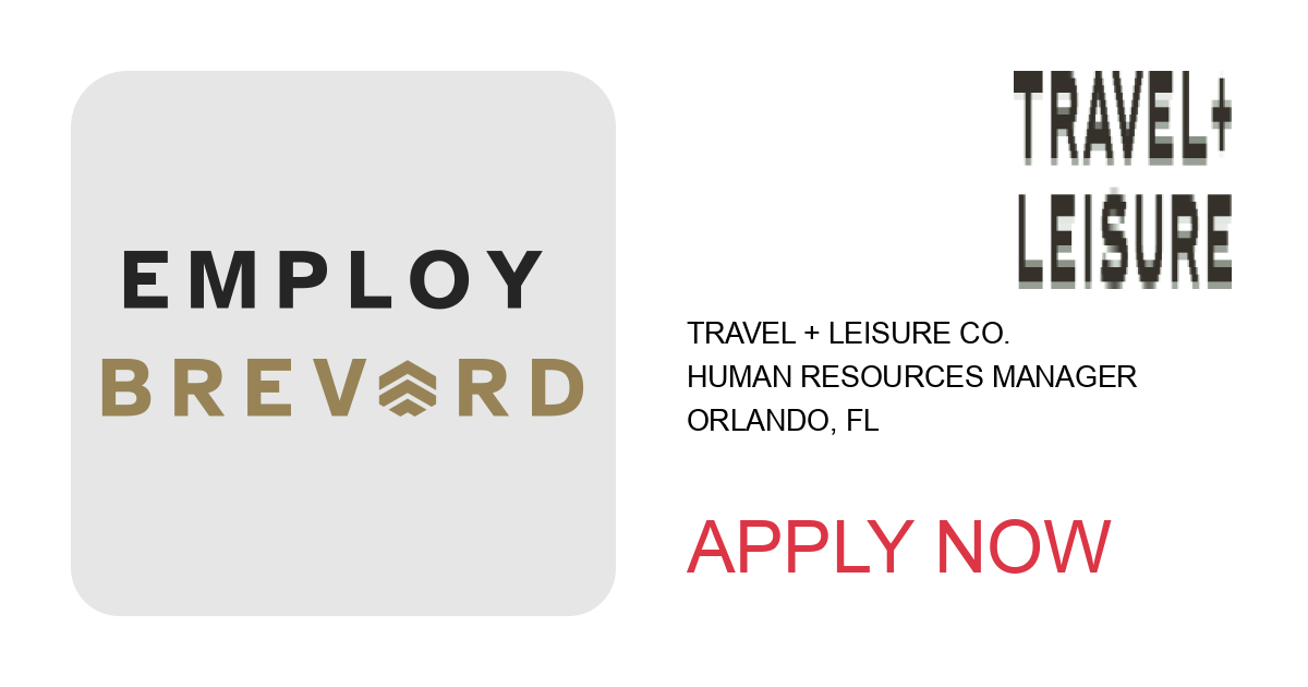 Apply to Human Resources Manager position with Travel + Leisure Co. in Orlando, FL