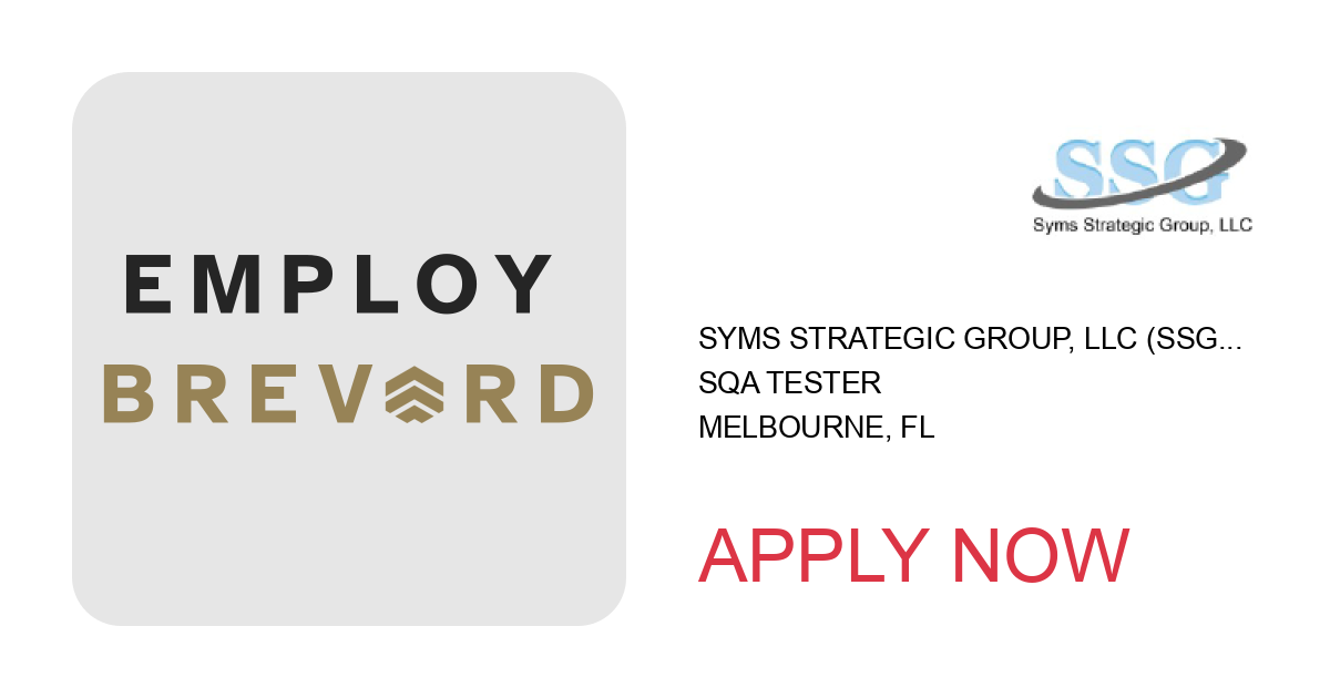 Apply to SQA Tester position with Syms Strategic Group, LLC (SSG) in Melbourne, FL