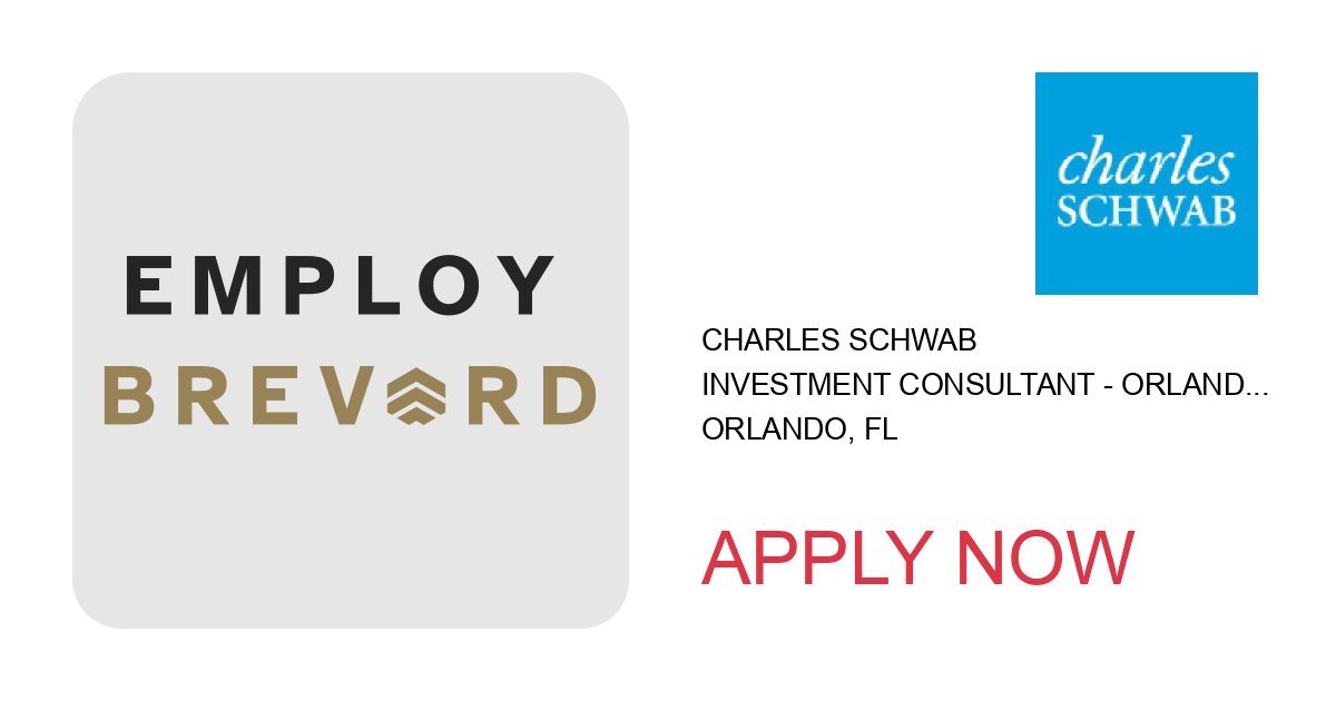 Apply to Investment Consultant - Orlando, FL position with Charles Schwab in Orlando, FL