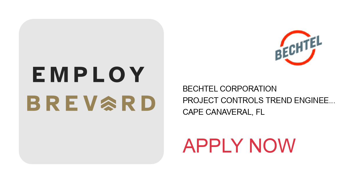 Apply to Project Controls Trend Engineer, Mobile Launcher 2 (ML2) position with Bechtel Corporation in Cape Canaveral, FL