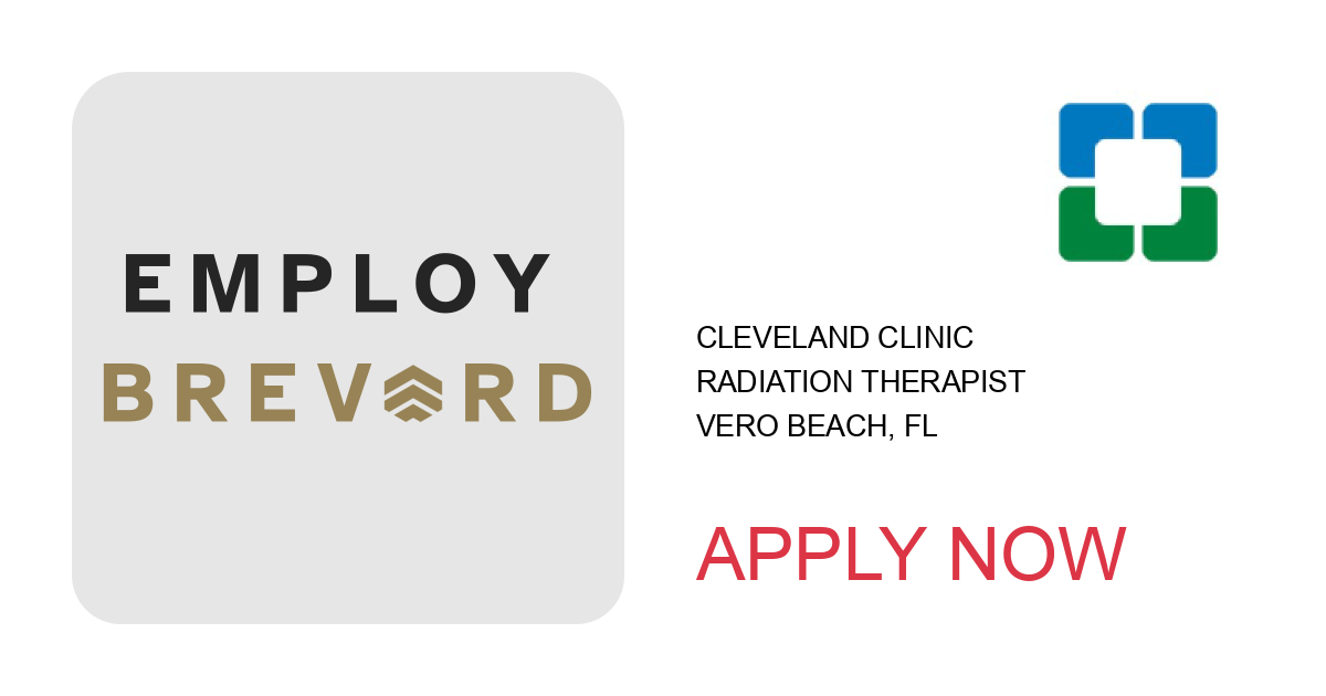 Apply to Radiation Therapist position with Cleveland Clinic in Vero Beach, FL