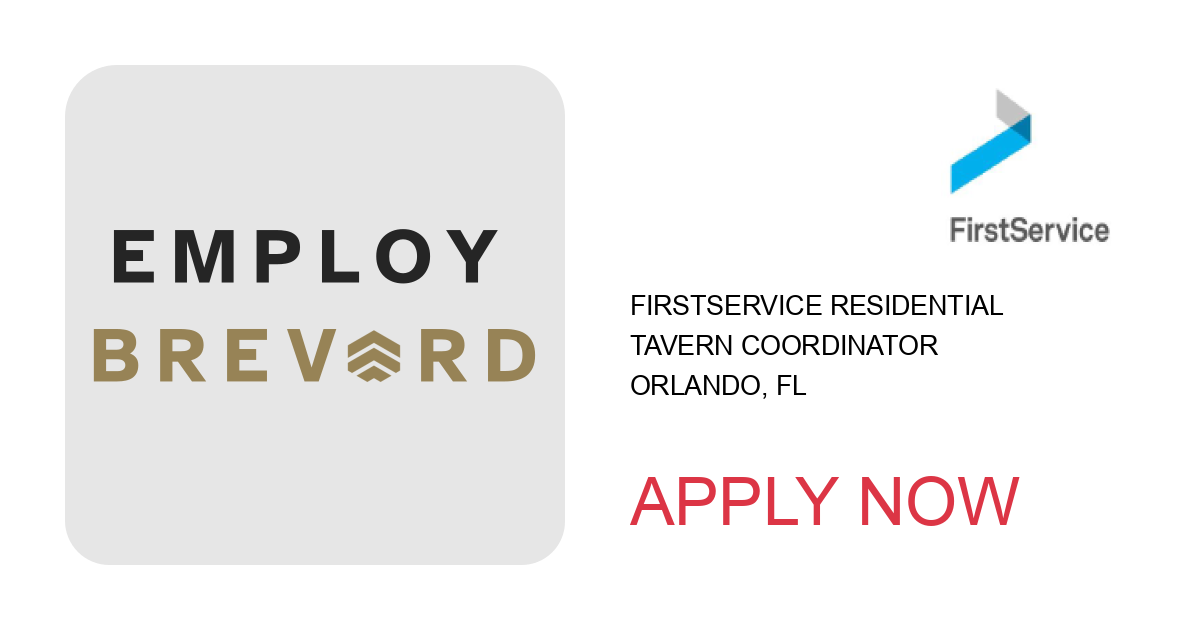 Apply to Tavern Coordinator position with FirstService Residential in Orlando, FL