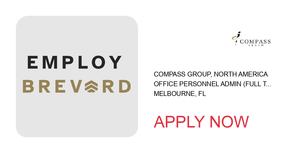 Apply to OFFICE PERSONNEL ADMIN (FULL TIME) position with Compass Group, North America in Melbourne, FL