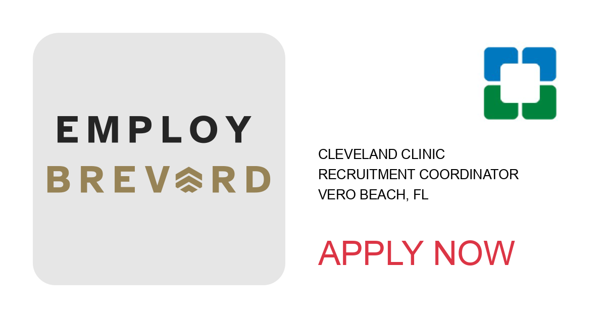 Apply to Recruitment Coordinator position with Cleveland Clinic in Vero Beach, FL