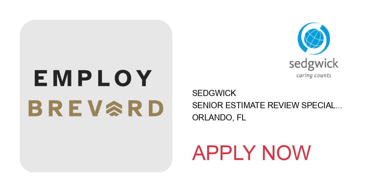 Apply to Senior Estimate Review Specialist position with Sedgwick in Orlando, FL