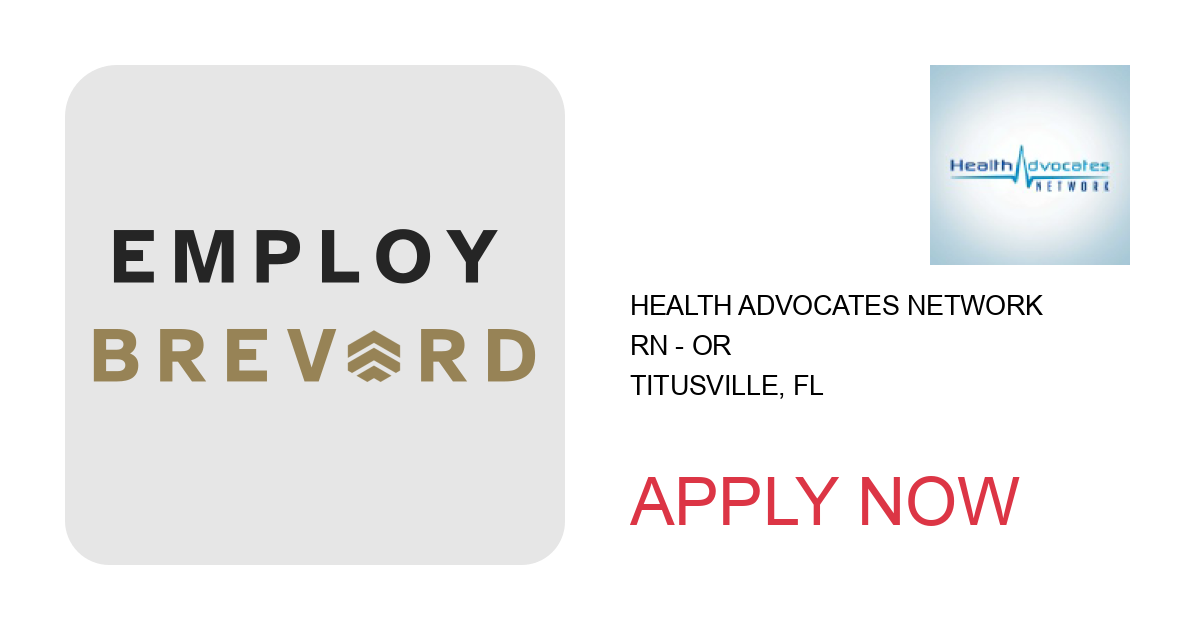 Apply to RN - OR position with Health Advocates Network in Titusville, FL