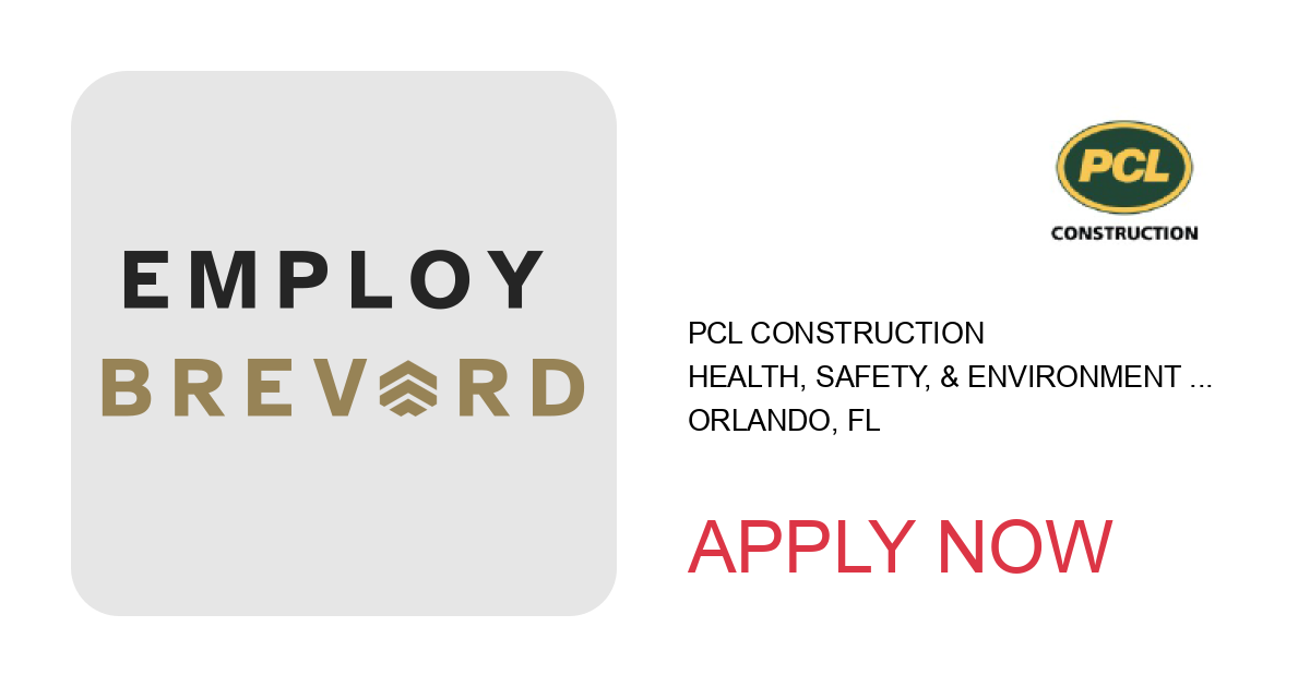 Apply to Health, Safety, & Environment Supervisor position with PCL Construction in Orlando, FL