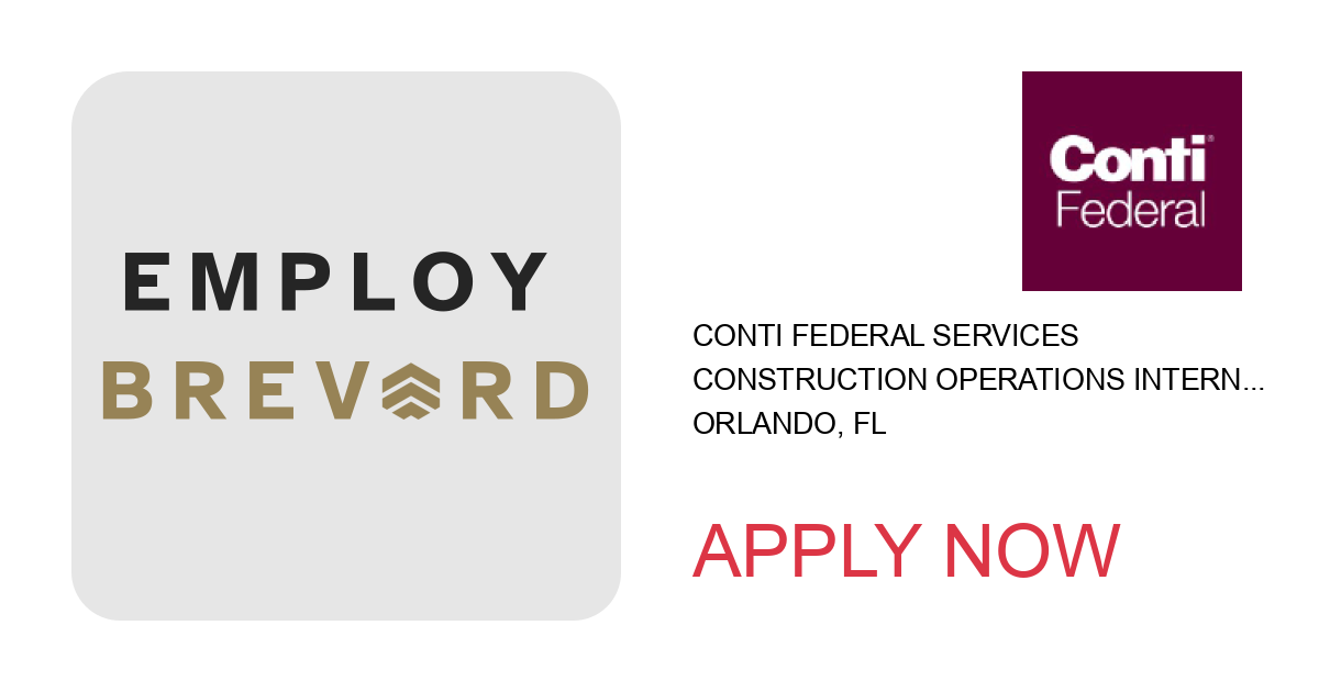 Apply to Construction Operations Internship position with Conti Federal Services in Orlando, FL