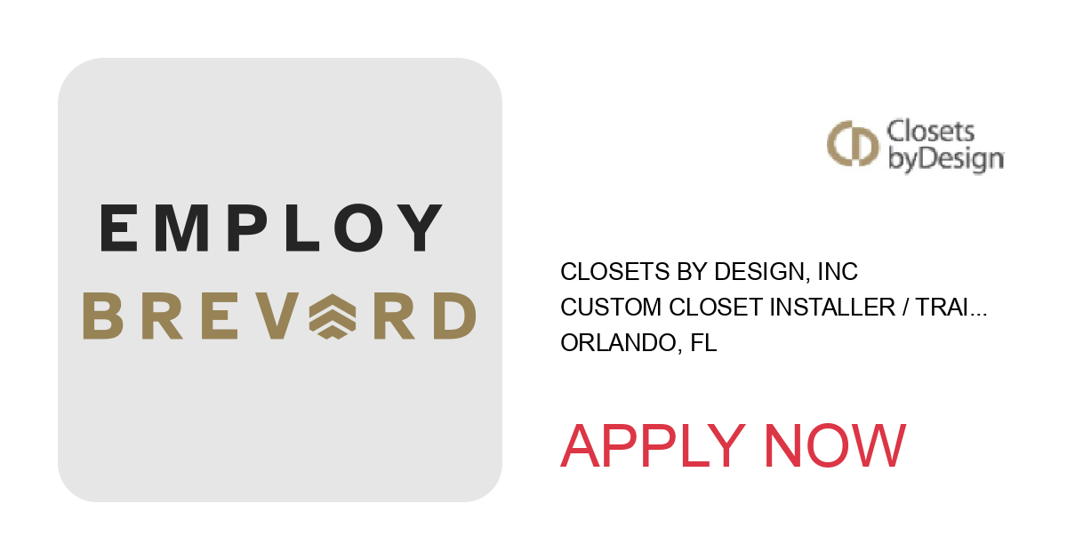 Apply to Custom Closet Installer / Trainee position with Closets By Design, Inc in Orlando, FL