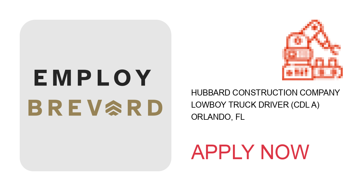 Apply to Lowboy Truck Driver (CDL A) position with Hubbard Construction Company in Orlando, FL