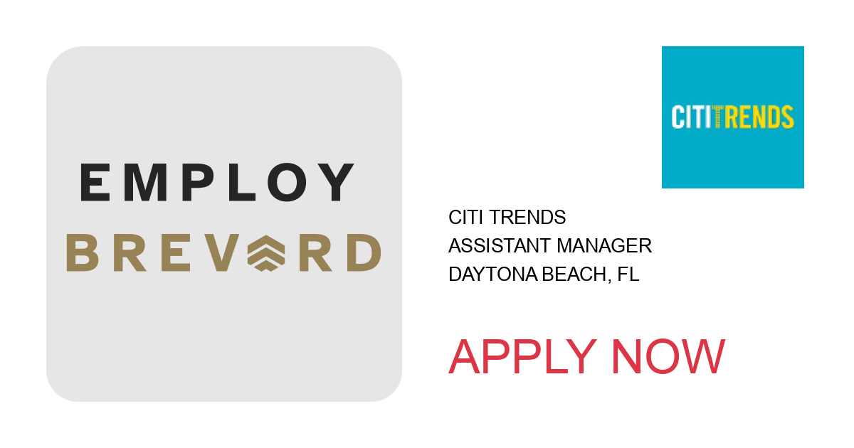 Apply to Assistant Manager position with Citi Trends in Daytona Beach, FL